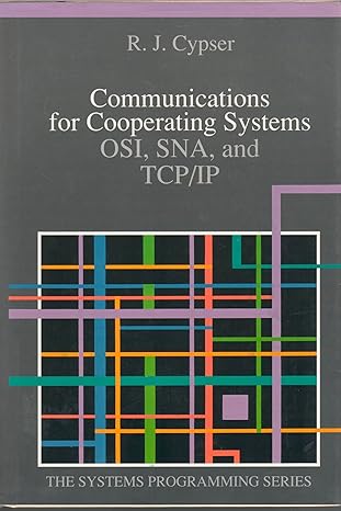 communications for cooperating systems osi sna and tcp/ip 1st edition r j cypser 0201507757, 978-0201507751