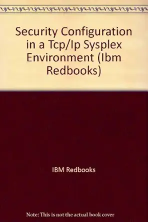 security configuration in a tcp/ip sysplex environment 1st edition ibm redbooks ,chris rayns 0738423939,
