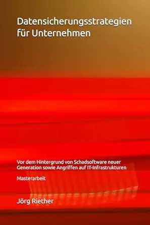 datensicherungsstrategien fa 1/4r unternehmen vor dem hintergrund von schadsoftware neuer generation sowie