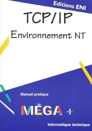 tcp/ip en environnement nt collection mega+ en frana ais / in french 1st edition bruno ferec 2840725177,