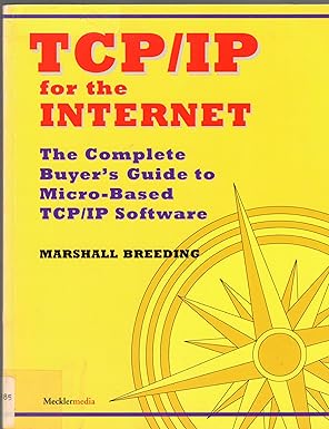 tcp/ip for the internet the complete buyers guide to micro based tcp/ip software 1st edition marshall