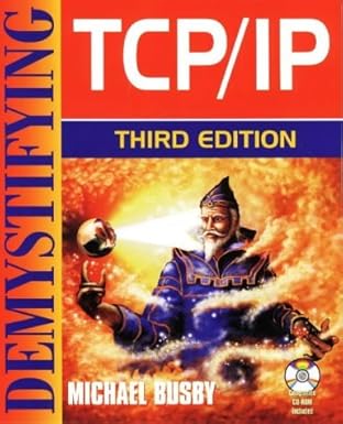 demystifying tcp/ip 1st edition mike busby 1556226659, 978-1556226656