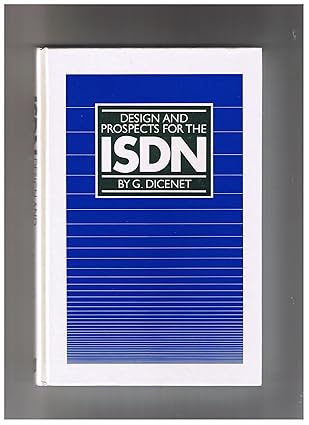 design and prospects for the isdn 1st edition g dicenet 0890062692, 978-0890062692