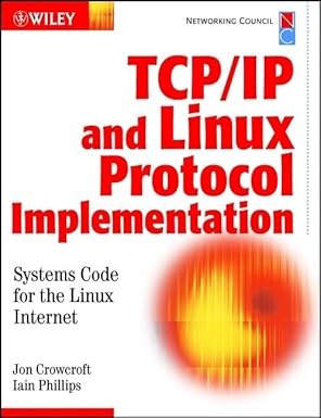tcp/ip and linux protocol implementation systems code for the linux internet 1st edition jon crowcroft ,iain