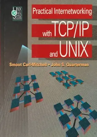 practical internetworking with tcp/ip and unix 1st edition smoot carl mitchell ,john s quarterman 0201586290,