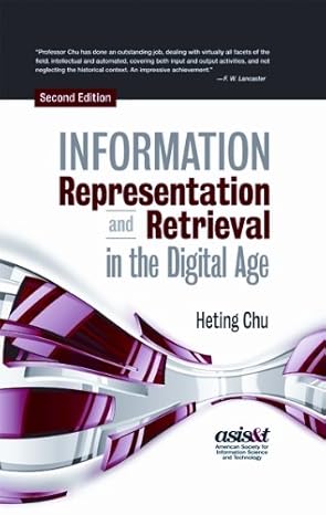 information representation and retrieval in the digital age 1st edition heting chu 1573873934, 978-1573873932