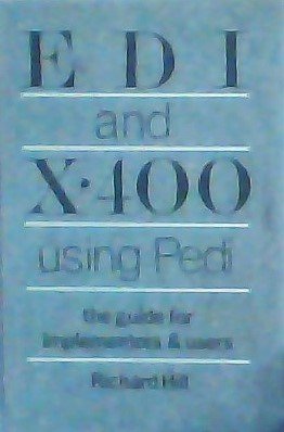 electronic data interchange and x 400 using pedi 1st edition richard hill 1871802059, 978-1871802054