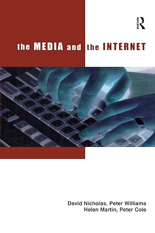 the media and the internet 1st edition peter cole ,helen martin ,david nicholas ,peter williams 1138439312,