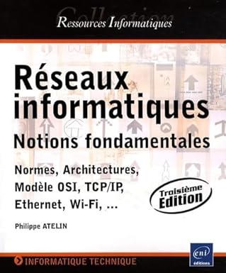 raseaux informatiques notions fondamentales normes architecture moda le osi tcp/ip ethernet w 1st edition