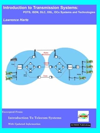 introduction to transmission systems pots isdn dlc dsl ocx systems and technologies 1st edition lawrence