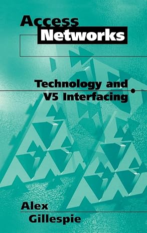 access networks technology and v5 interfacing 1st edition alex gillespie 089006928x, 978-0890069288