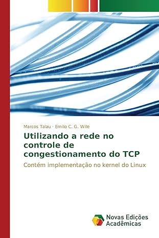 utilizando a rede no controle de congestionamento do tcp contam implementaa a o no kernel do linux 1st