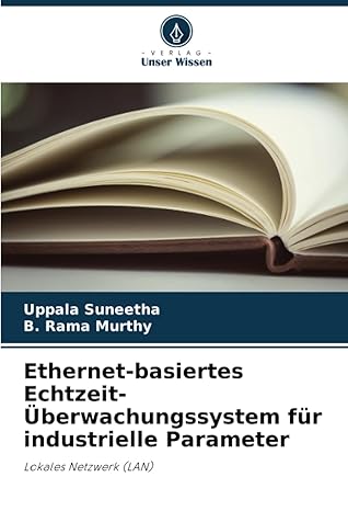 ethernet basiertes echtzeit a berwachungssystem fa 1/4r industrielle parameter lokales netzwerk 1st edition