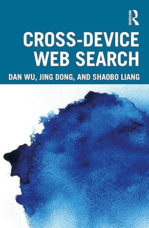 cross device web search 1st edition dan wu ,jing dong ,shaobo liang 0367193132, 978-0367193133