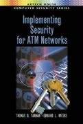 implementing security for atm networks 1st edition thomas d tarman ,edward l witzke 1580532934, 978-1580532938