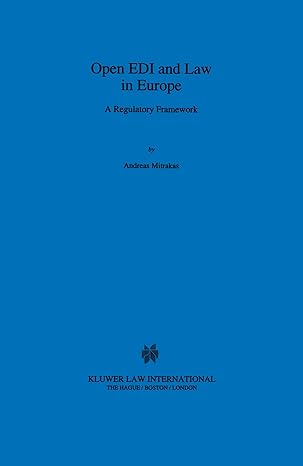 open edi and law in europe a regulatory framework 1st edition andreas mitrakas 9041104895, 978-9041104892