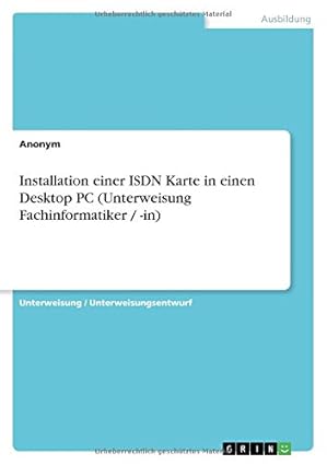 installation einer isdn karte in einen desktop pc 1st edition anonym 3638935140, 978-3638935142