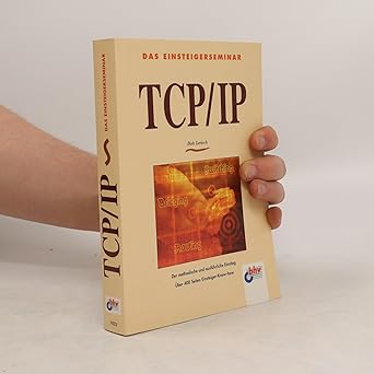 das einsteigerseminar tcp/ip 1st edition dirk larisch 3826670221, 978-3826670220