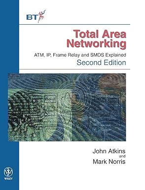 total area networking atm ip frame relay and smds explained 1st edition john atkins ,mark norris 0471984647,