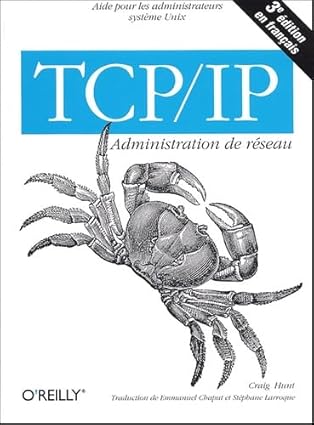 tcp/ip administration de raseau 3e adition 1st edition craig hunt 2841772217, 978-2841772216