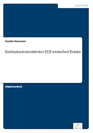 endnutzerorientiertes edi zwischen teams 1st edition guido hammer 383864025x, 978-3838640259