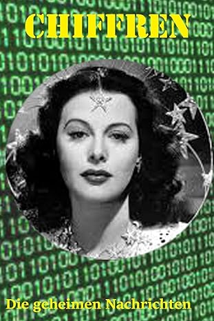 chiffren die geheimen nachrichten 1st edition georg erwin thaller 1097166163, 978-1097166169