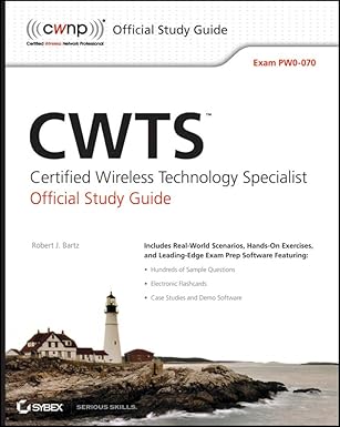 cwts certified wireless technology specialist official study guide exam pw0 070 1st edition robert j bartz