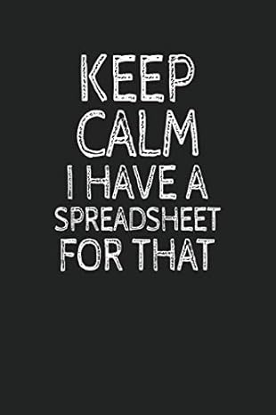 keep calm i have a spreadsheet for that funny notebook journal cover blank full lined page funny notebook