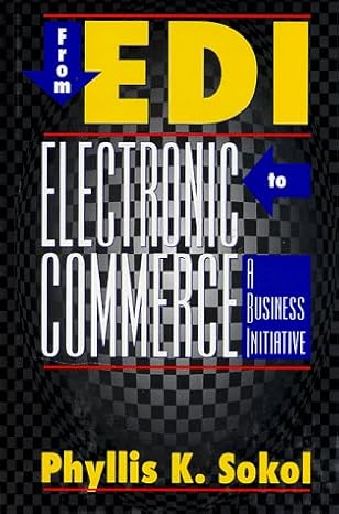 from edi to electronic commerce a business initiative 1st edition phyllis k sokol 0070595127, 978-0070595125