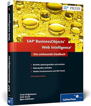 sap businessobjects web intelligence das umfassende handbuch 1st edition frank delgehausen ,fatih kavak ,bja