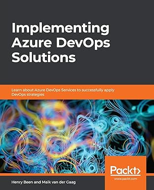 implementing azure devops solutions learn about azure devops services to successfully apply devops strategies