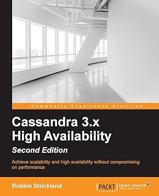 cassandra 3 x high availability 1st edition robbie strickland 1786462109, 978-1786462107