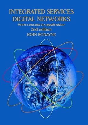 integrated services digital network from concept to application 1st edition j ronayne 1138472441,