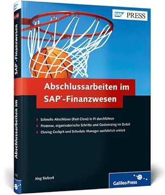 abschlussarbeiten im sap finanzwesen fast close in sap fi durchfa 1/4hren 1st edition ja rg siebert