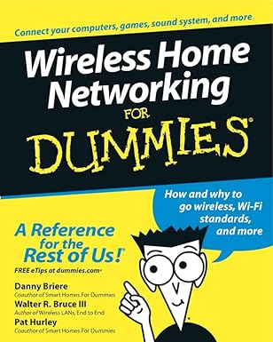 wireless home networking for dummies 1st edition danny briere ,hurley ,walter bruce iii 0764539108,