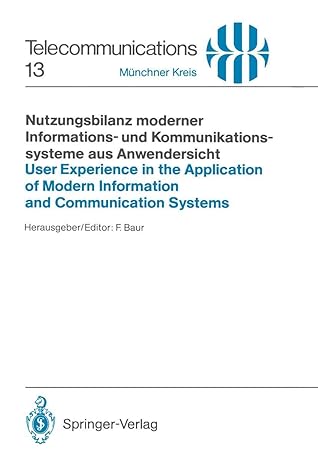 nutzungsbilanz moderner informations und kommunikationssysteme aus anwendersicht / user experience in the