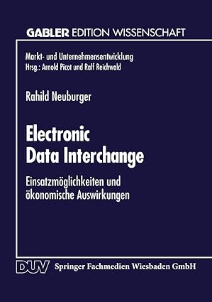 electronic data interchange einsatzma glichkeiten und a konomische auswirkungen 1st edition rahild neuburger