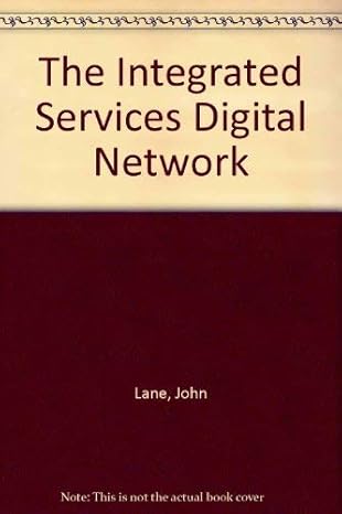 the integrated services digital network 1st edition j lane 0850125669, 978-0850125665