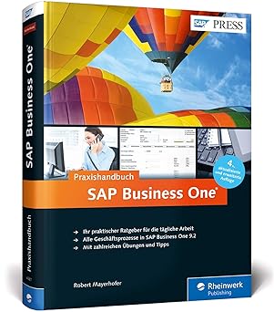 sap business one das praxishandbuch fa 1/4r einsteiger und anwender aktuell zu release 9 2 1st edition robert