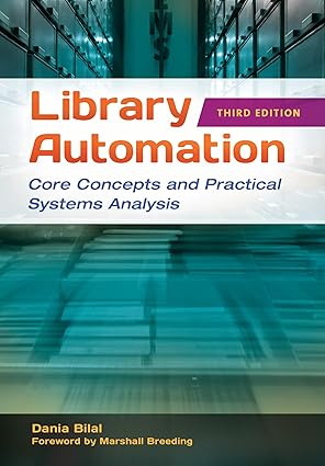 library automation core concepts and practical systems analysis 1st edition dania bilal ,marshall breeding