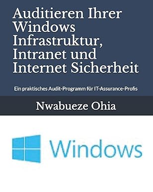 auditieren ihrer windows infrastruktur intranet und internet sicherheit ein praktisches audit programm fa