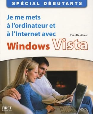 je me mets a lordinateur et a linternet avec windows vista 1st edition yves heuillard 2754004718,