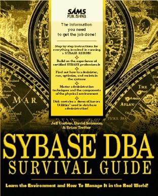 sybase dba survival guide/book and disk 1st edition jeffrey r garbus ,david s solomon ,brian tretter