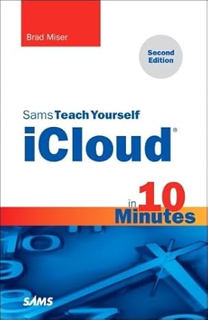 sams teach yourself icloud in 10 minutes 1st edition brad miser 0672336952, 978-0672336959