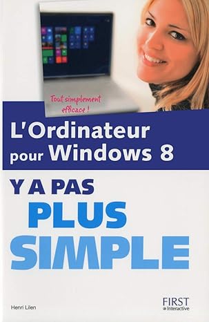 lordinateur pour windows 8 ya pas plus simple 1st edition henri lilen 2754054103, 978-2754054102