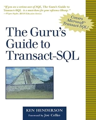 gurus guide to transact sql the 1st edition ken henderson ,joe celko 0201615762, 978-0201615760