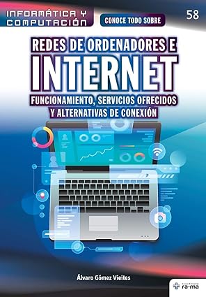 conoce todo sobre redes de ordenadores e internet funcionamiento servicios ofrecidos y alternativas de