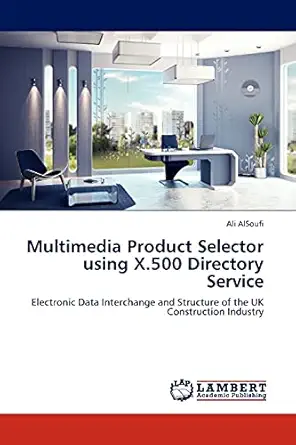 multimedia product selector using x 500 directory service electronic data interchange and structure of the uk