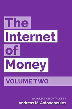 the internet of money volume two a collection of talks by andreas m antonopoulos 1st edition andreas m