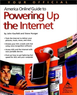 your official america online guide to powering up the internet 1st edition john kaufeld ,steve hunger